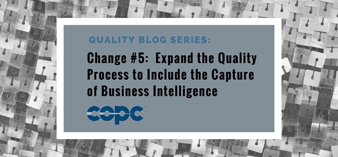 Quality Series: Expand the Quality Process to Capture Business Intelligence