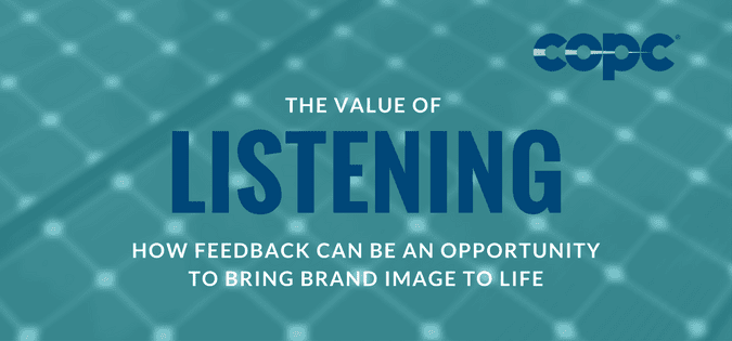 The Value of Listening: How feedback can be an opportunity to bring brand image to life