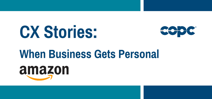 CX Stories:  Amazon, When Business Gets Personal