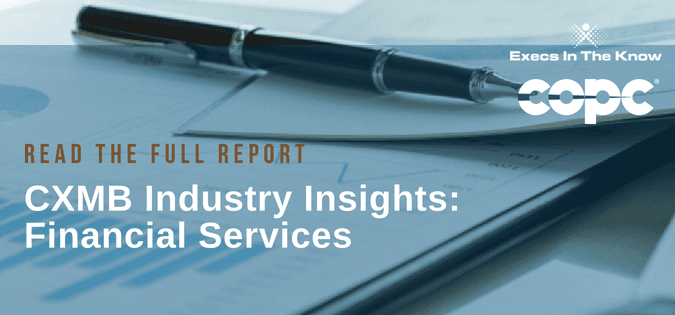 Key Findings from New Research Report — CXMB Industry Insights:  Financial Services thumbnail Image 