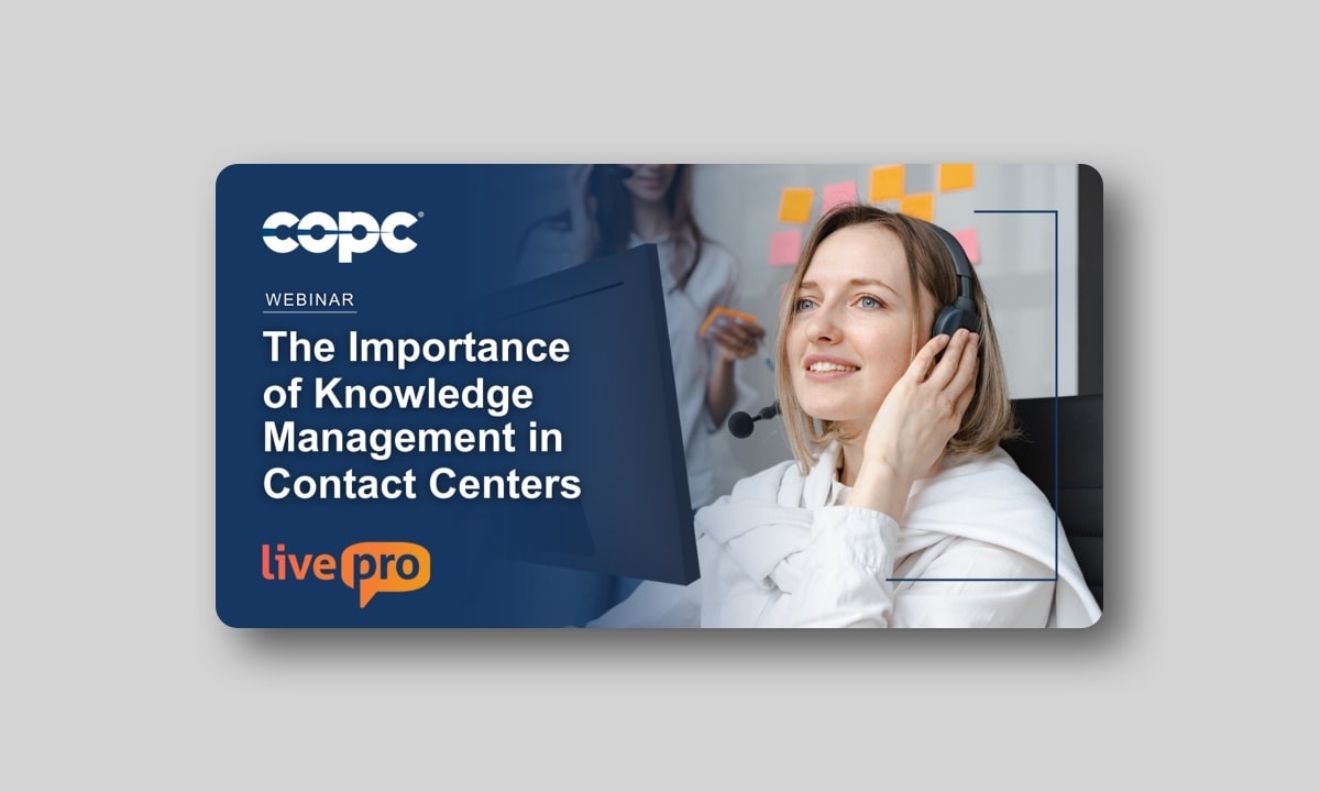 COPC + Livepro Webinar "The Importance of Knowledge Management in Contact Centers"