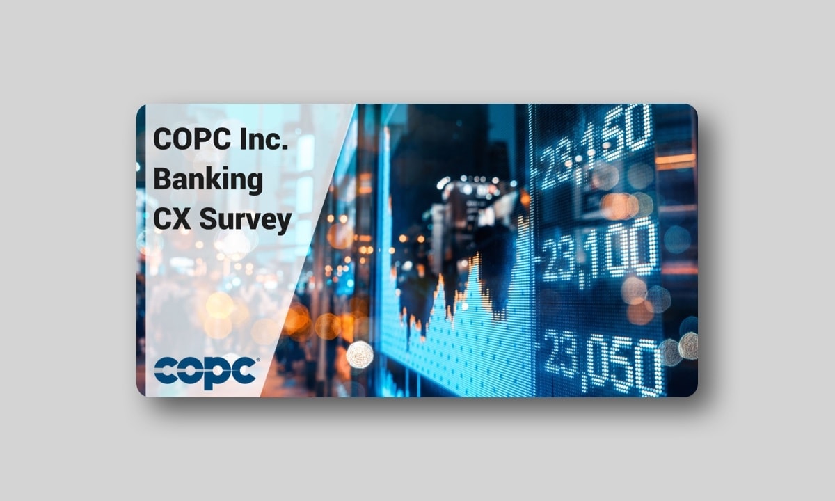 COPC "COPC Inc. Banking CX Survey" Webinar