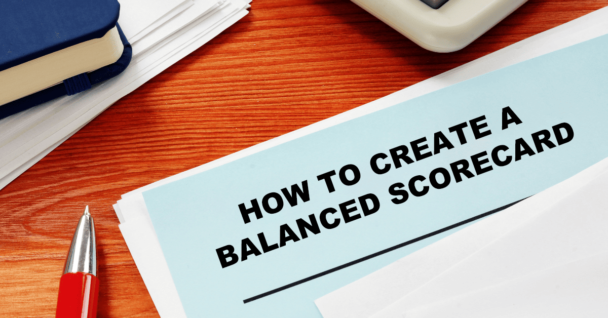 Blog Post: Creating a Balanced Scorecard: What to Consider